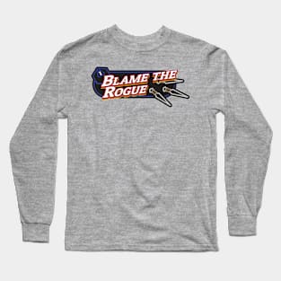 Blame the Rogue Long Sleeve T-Shirt